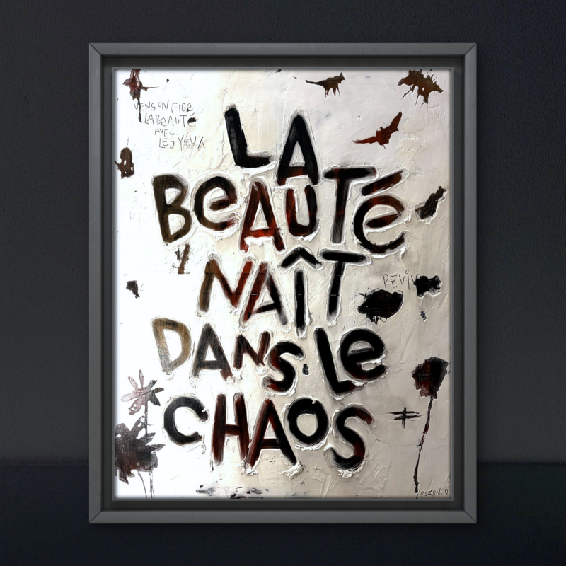 la beauté naît dans le chaos